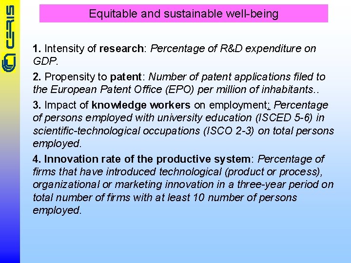 Equitable and sustainable well-being 1. Intensity of research: Percentage of R&D expenditure on GDP.