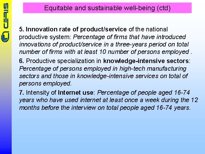 Equitable and sustainable well-being (ctd) 5. Innovation rate of product/service of the national productive