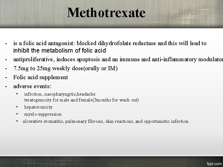 Methotrexate - is a folic acid antagonist: blocked dihydrofolate reductase and this will lead