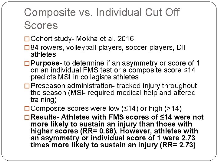 Composite vs. Individual Cut Off Scores � Cohort study- Mokha et al. 2016 �