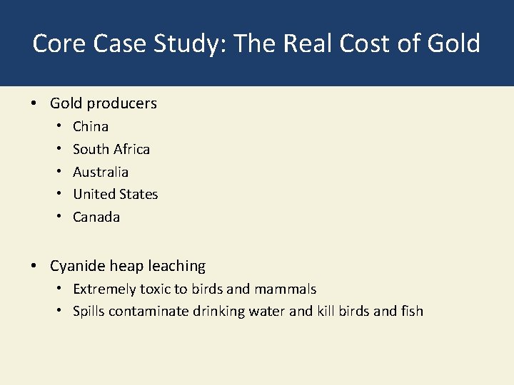 Core Case Study: The Real Cost of Gold • Gold producers • • •