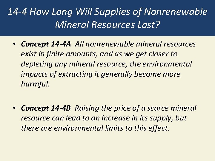 14 -4 How Long Will Supplies of Nonrenewable Mineral Resources Last? • Concept 14