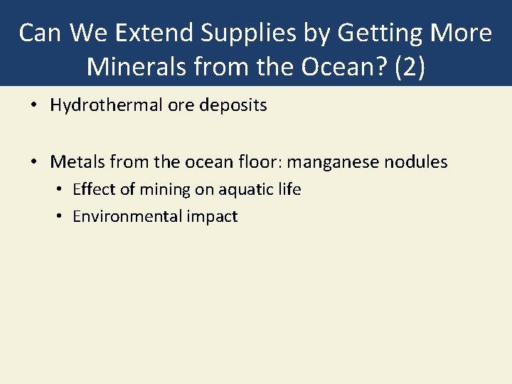 Can We Extend Supplies by Getting More Minerals from the Ocean? (2) • Hydrothermal