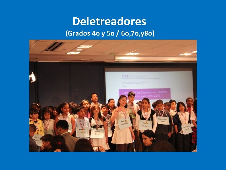 Deletreadores (Grados 4 o y 5 o / 6 o, 7 o, y 8