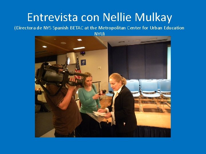 Entrevista con Nellie Mulkay (Directora de NYS Spanish BETAC at the Metropolitan Center for