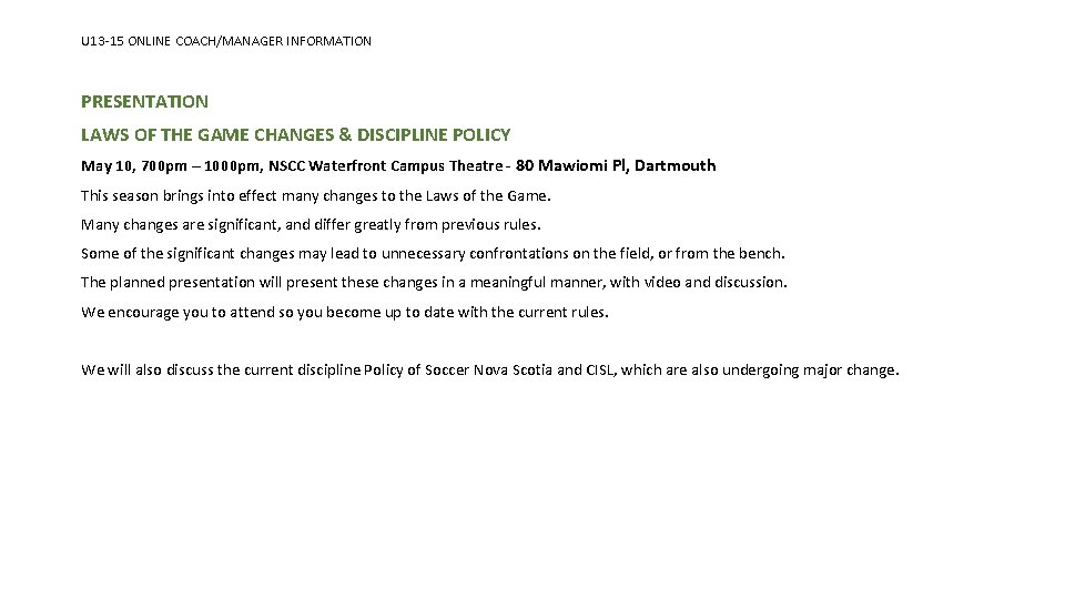 U 13 -15 ONLINE COACH/MANAGER INFORMATION PRESENTATION LAWS OF THE GAME CHANGES & DISCIPLINE