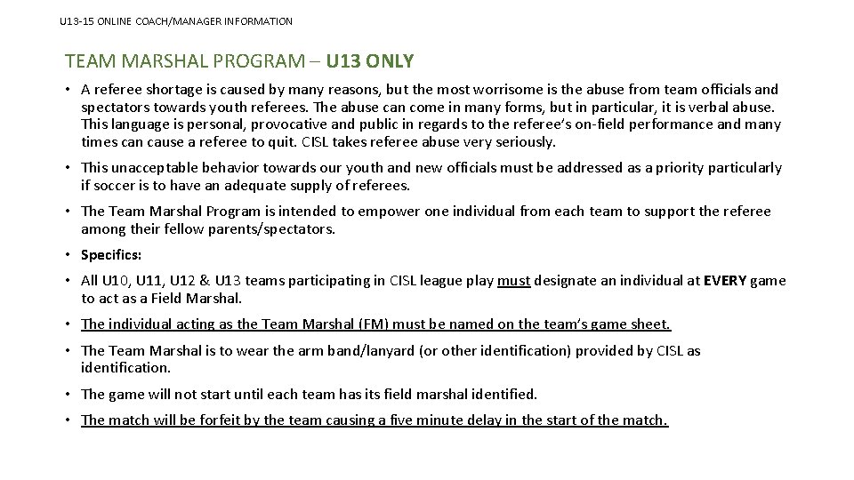 U 13 -15 ONLINE COACH/MANAGER INFORMATION TEAM MARSHAL PROGRAM – U 13 ONLY •