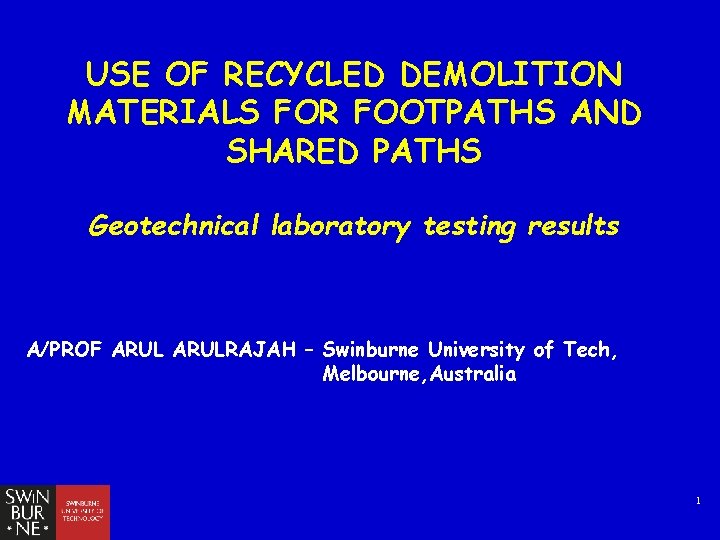 USE OF RECYCLED DEMOLITION MATERIALS FOR FOOTPATHS AND SHARED PATHS Geotechnical laboratory testing results