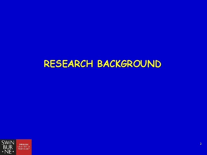 RESEARCH BACKGROUND 2 