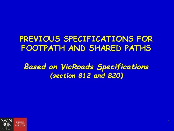 PREVIOUS SPECIFICATIONS FOR FOOTPATH AND SHARED PATHS Based on Vic. Roads Specifications (section 812