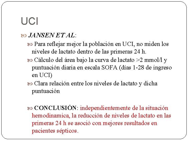 UCI JANSEN ET AL: Para reflejar mejor la población en UCI, no miden los UCI JANSEN ET AL: Para reflejar mejor la población en UCI, no miden los