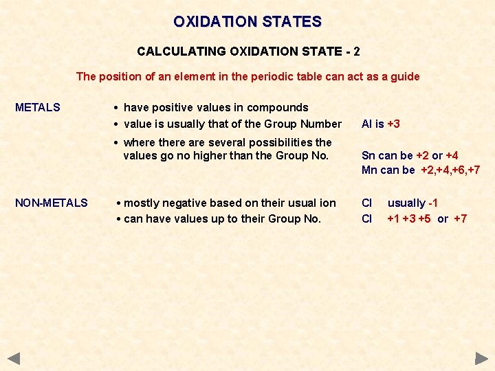 OXIDATION STATES CALCULATING OXIDATION STATE - 2 The position of an element in the