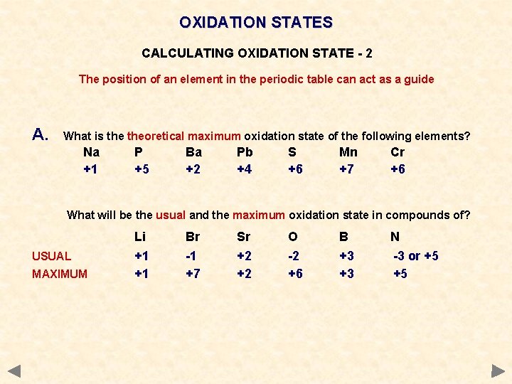 OXIDATION STATES CALCULATING OXIDATION STATE - 2 The position of an element in the