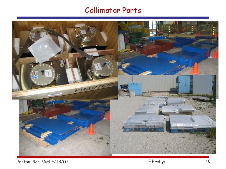 Collimator Parts Proton Plan PMG 6/13/07 E Prebys 18 