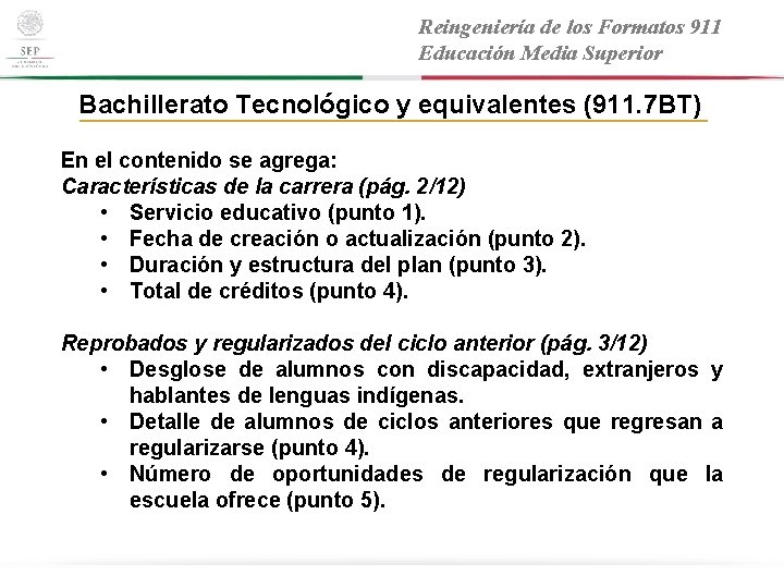 Reingeniería de los Formatos 911 Educación Media Superior Bachillerato Tecnológico y equivalentes (911. 7