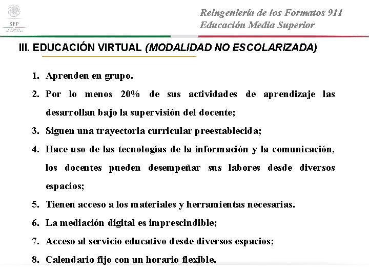 Reingeniería de los Formatos 911 Educación Media Superior III. EDUCACIÓN VIRTUAL (MODALIDAD NO ESCOLARIZADA)