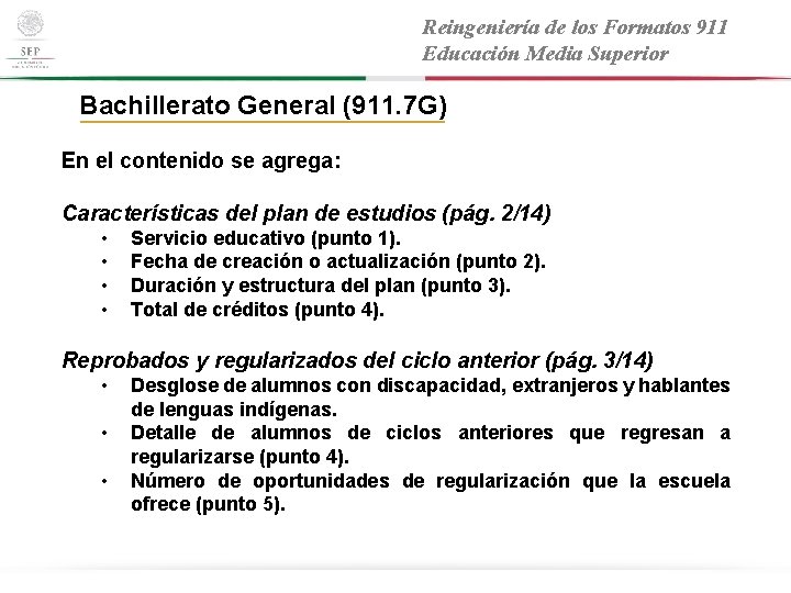 Reingeniería de los Formatos 911 Educación Media Superior Bachillerato General (911. 7 G) En