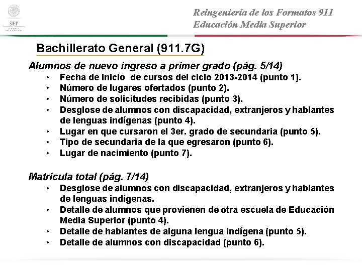 Reingeniería de los Formatos 911 Educación Media Superior Bachillerato General (911. 7 G) Alumnos
