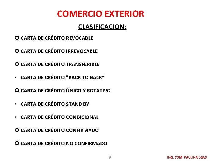 COMERCIO EXTERIOR CLASIFICACION: CARTA DE CRÉDITO REVOCABLE CARTA DE CRÉDITO IRREVOCABLE CARTA DE CRÉDITO