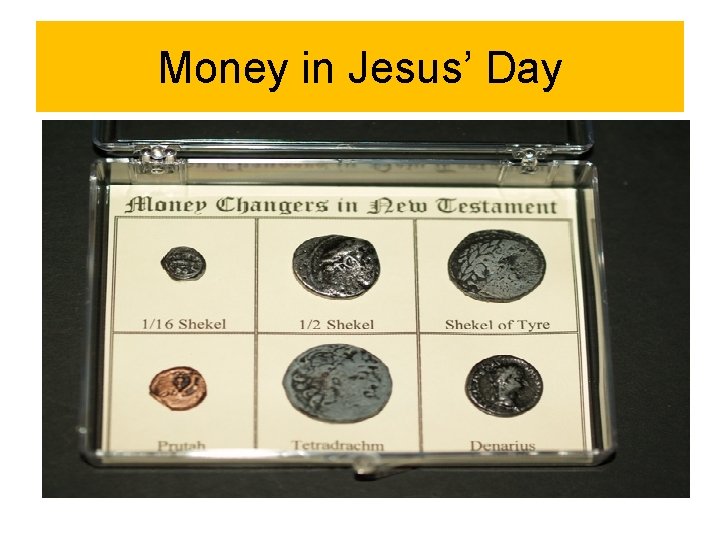 Money in Jesus’ Day 