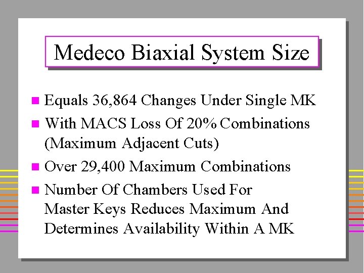 Medeco Biaxial System Size Equals 36, 864 Changes Under Single MK n With MACS