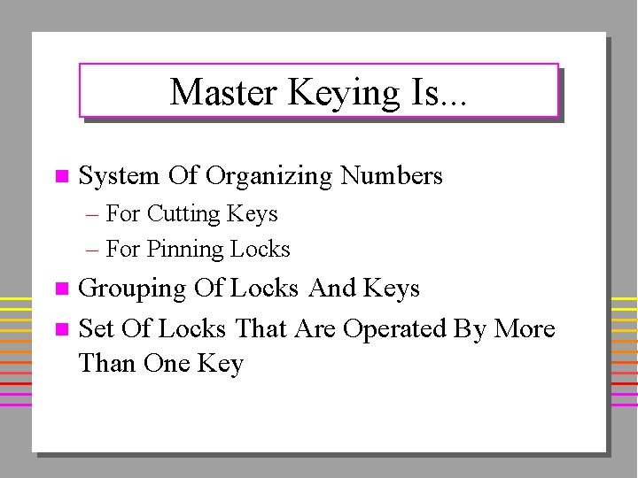 Master Keying Is. . . n System Of Organizing Numbers – For Cutting Keys