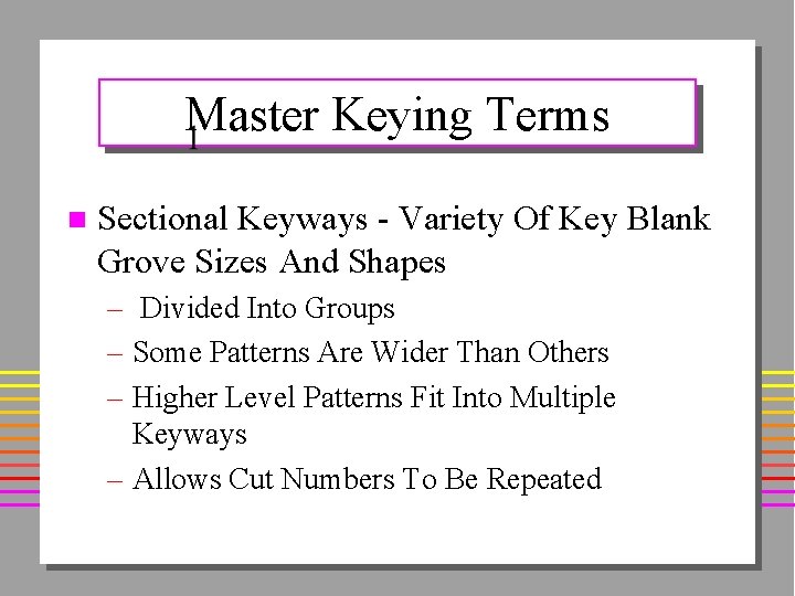 Master Keying Terms n Sectional Keyways - Variety Of Key Blank Grove Sizes And