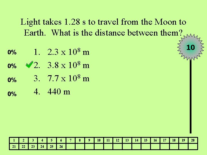 Light takes 1. 28 s to travel from the Moon to Earth. What is