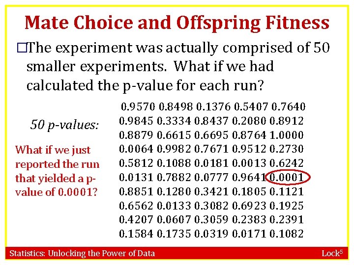 Mate Choice and Offspring Fitness �The experiment was actually comprised of 50 smaller experiments.