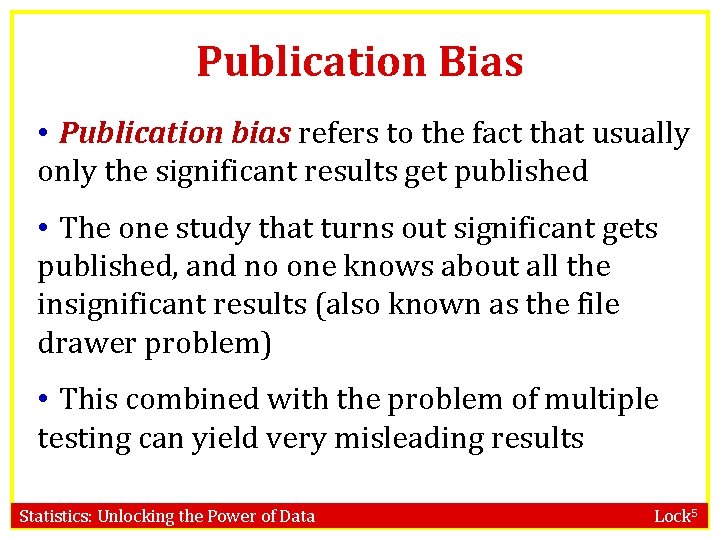 Publication Bias • Publication bias refers to the fact that usually only the significant