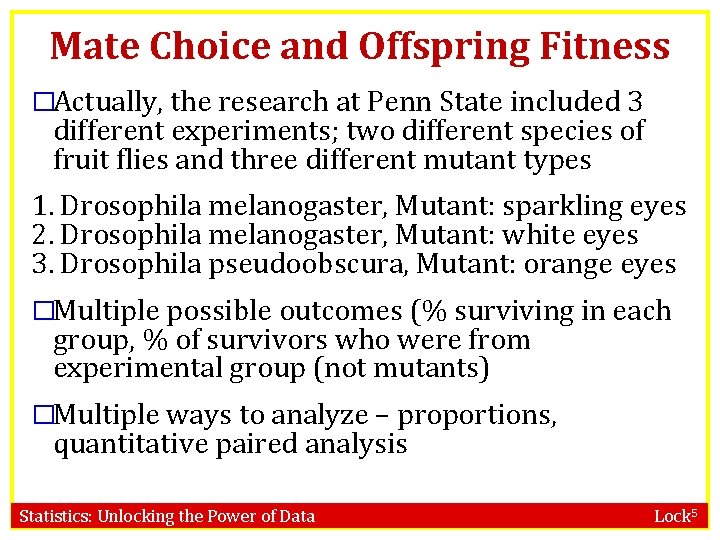 Mate Choice and Offspring Fitness �Actually, the research at Penn State included 3 different