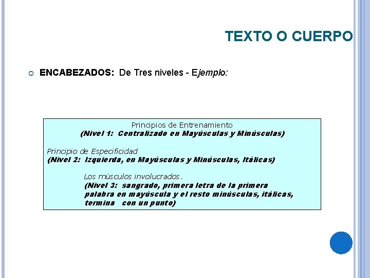 TEXTO O CUERPO ENCABEZADOS: De Tres niveles - Ejemplo: Principios de Entrenamiento (Nivel 1:
