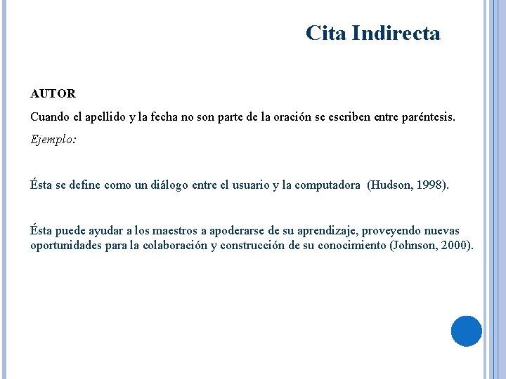 Cita Indirecta AUTOR Cuando el apellido y la fecha no son parte de la