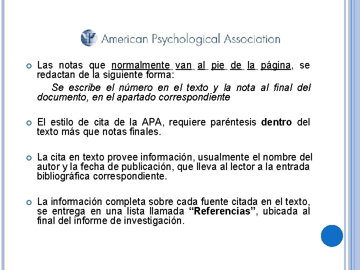  Las notas que normalmente van al pie de la página, se redactan de