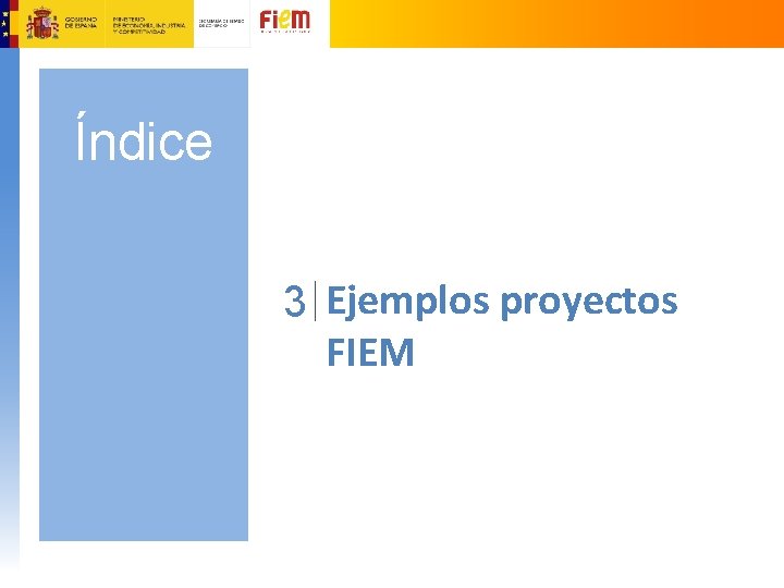  Índice 3 Ejemplos proyectos FIEM 