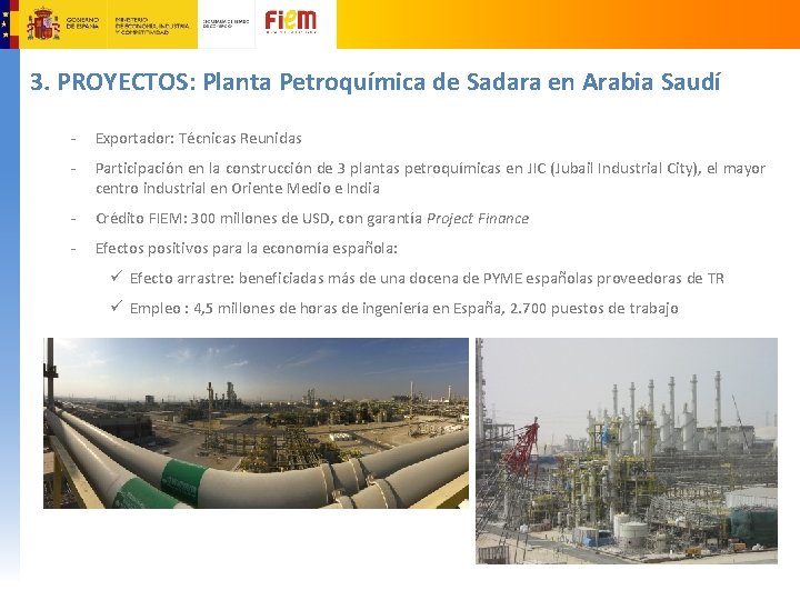 3. PROYECTOS: Planta Petroquímica de Sadara en Arabia Saudí ‐ Exportador: Técnicas Reunidas ‐