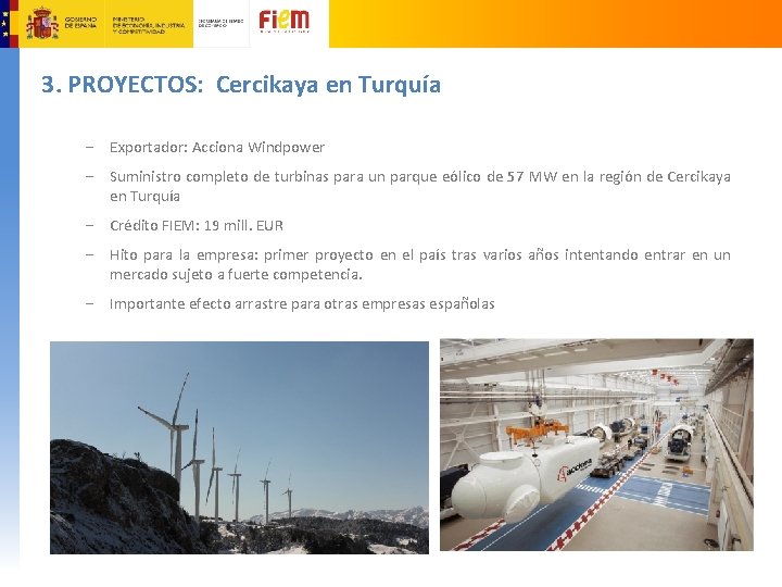 3. PROYECTOS: Cercikaya en Turquía - Exportador: Acciona Windpower - Suministro completo de turbinas