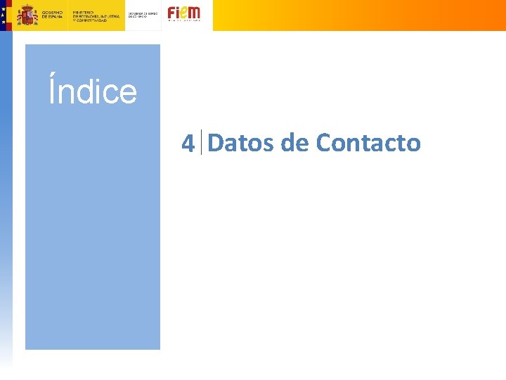  Índice 4 Datos de Contacto 