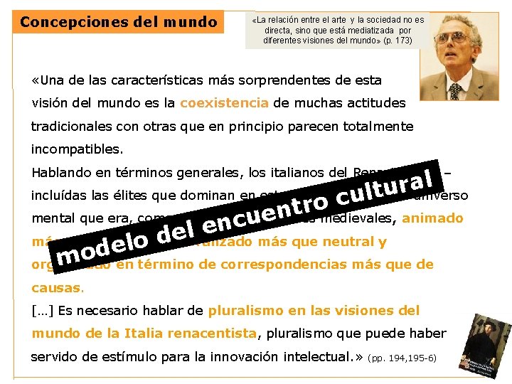 Concepciones del mundo «La relación entre el arte y la sociedad no es directa, Concepciones del mundo «La relación entre el arte y la sociedad no es directa,