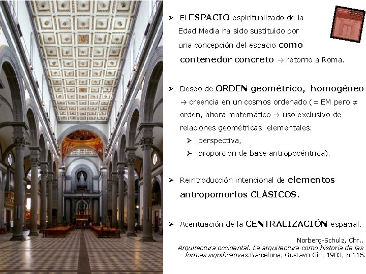 Ø El ESPACIO espiritualizado de la Edad Media ha sido sustituido por una concepción Ø El ESPACIO espiritualizado de la Edad Media ha sido sustituido por una concepción