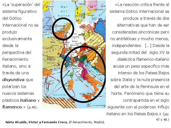 «La ‘superación’ del sistema figurativo del Gótico internacional no se produjo exclusivamente «La «La ‘superación’ del sistema figurativo del Gótico internacional no se produjo exclusivamente «La