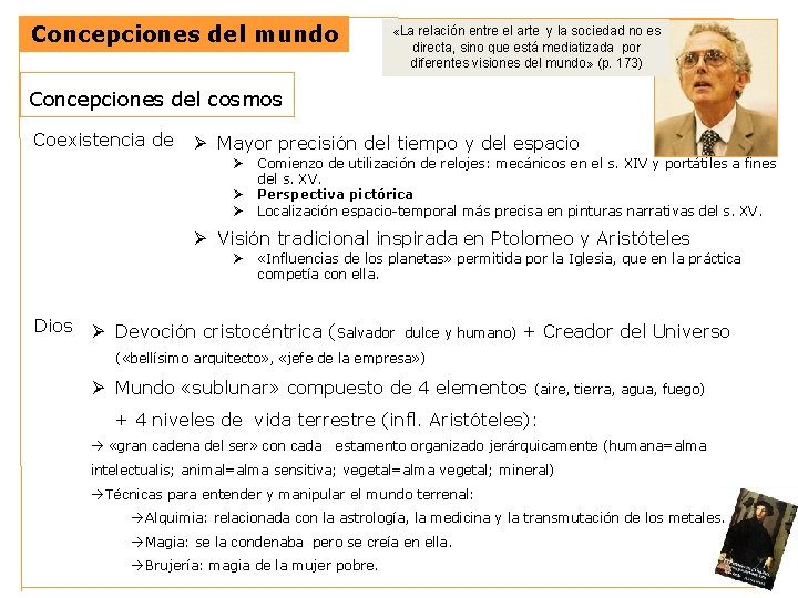 Concepciones del mundo «La relación entre el arte y la sociedad no es directa, Concepciones del mundo «La relación entre el arte y la sociedad no es directa,