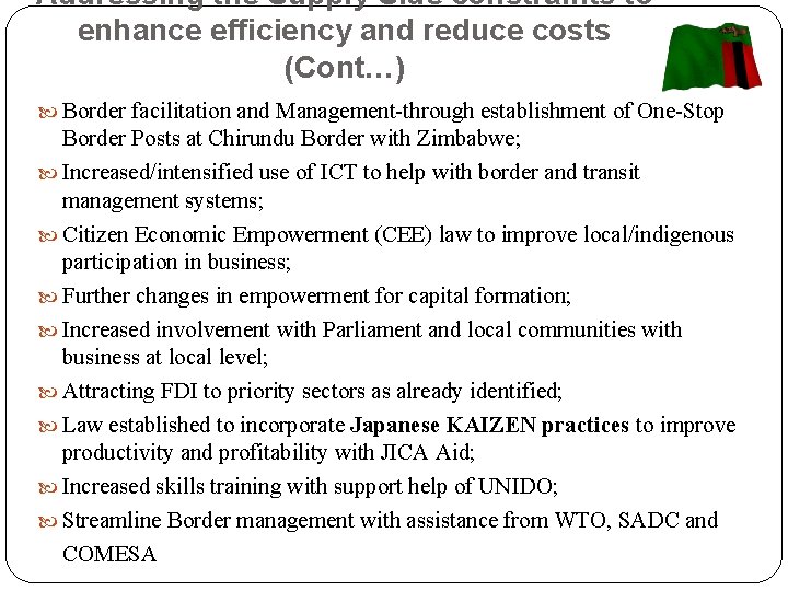 Addressing the Supply Side constraints to enhance efficiency and reduce costs (Cont…) Border facilitation