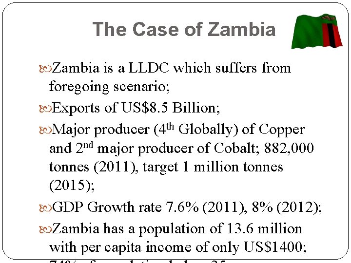 The Case of Zambia is a LLDC which suffers from foregoing scenario; Exports of