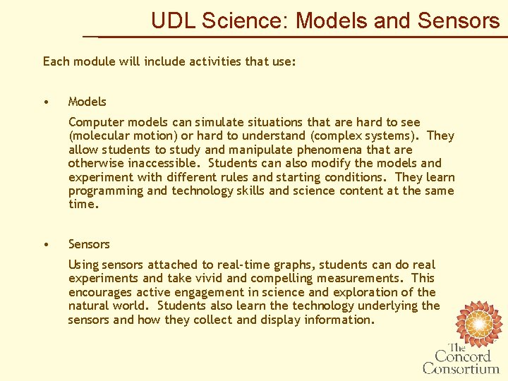 UDL Science: Models and Sensors Each module will include activities that use: • Models