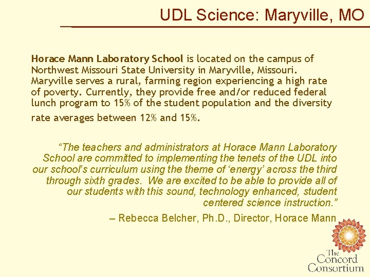 UDL Science: Maryville, MO Horace Mann Laboratory School is located on the campus of