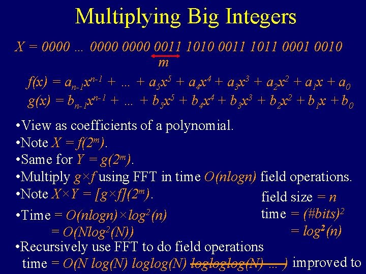 Multiplying Big Integers X = 0000 … 0000 0011 1010 0011 1011 0001 0010