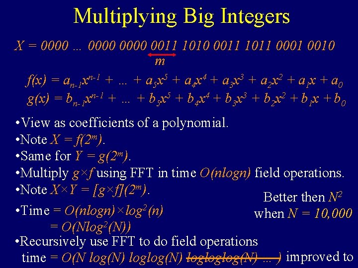 Multiplying Big Integers X = 0000 … 0000 0011 1010 0011 1011 0001 0010