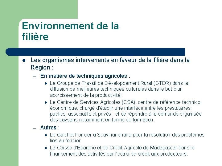 Environnement de la filière l Les organismes intervenants en faveur de la filière dans