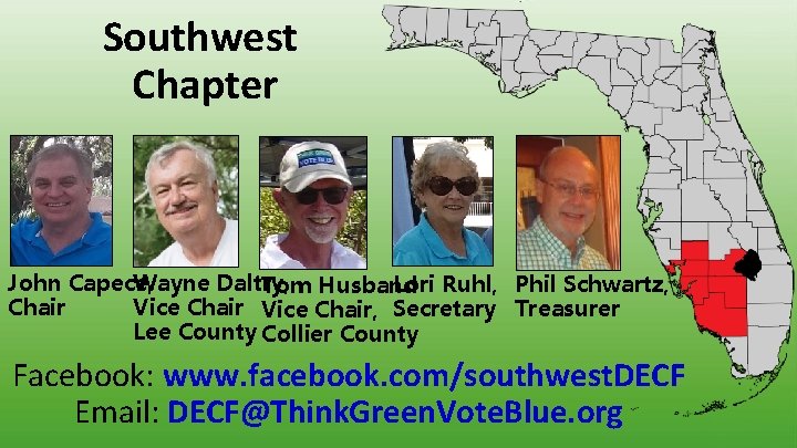 Southwest Chapter Wayne Daltry, John Capece, Lori Ruhl, Phil Schwartz, Tom Husband Vice Chair,